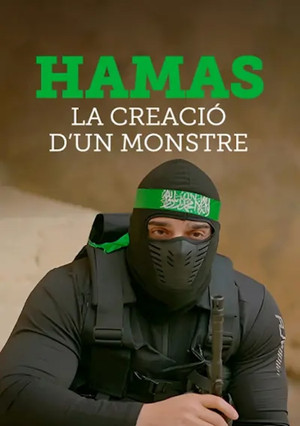 Hamas, la fabrique d'un monstre poszter