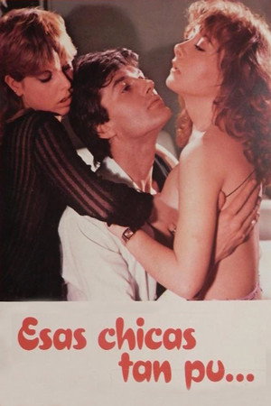 Esas chicas tan pu... poszter