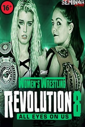 GWF Women's Wrestling Revolution 8: All Eyes On Us poszter