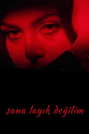 Sana Layık Değilim poszter