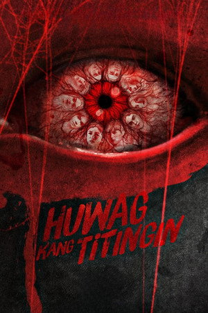 Huwag Kang Titingin poszter
