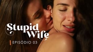 Stupid Wife 3. évad Ep.3 3. epizód