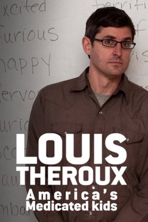 Louis Theroux: America's Medicated Kids poszter