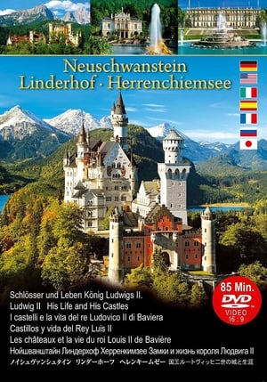 Neuschwanstein Linderhof Herrenchiemsee Castles and Life of King Ludwig II