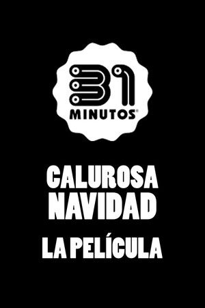 31 Minutos: Calurosa Navidad poszter