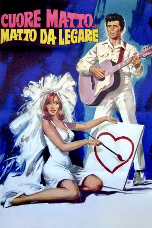 Cuore matto... matto da legare poszter