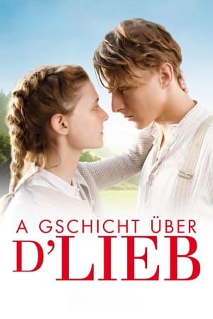 A Gschicht über d'Lieb poszter