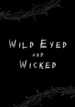 Wild Eyed and Wicked poszter