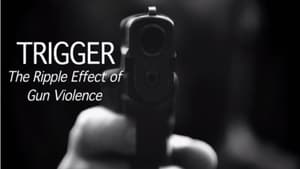 Trigger: The Ripple Effect of Gun Violence háttérkép