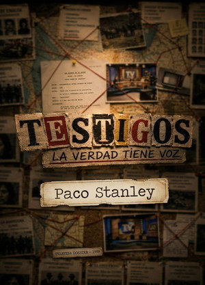 Testigos, La Verdad Tiene Voz “Paco Stanley” poszter