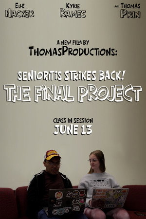 Senioritis Stirkes Back! The Final Project poszter