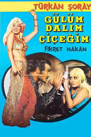 Gülüm, Dalım, Çiçeğim poszter