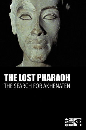The Lost Pharaoh: The Search for Akhenaten poszter