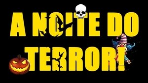 A Noite do Terror! háttérkép