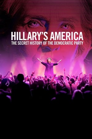 Hillary's America: The Secret History of the Democratic Party