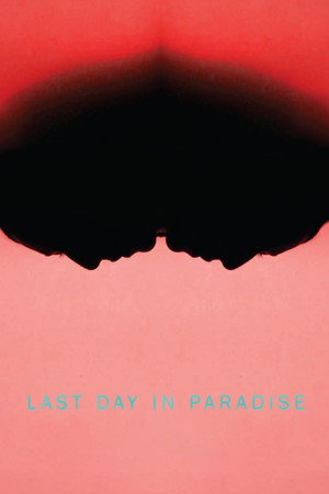 Last Day in Paradise poszter
