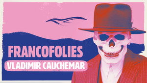 Vladimir Cauchemar aux Francofolies 2024 háttérkép