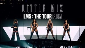 Little Mix: LM5: The Tour Film háttérkép