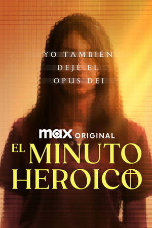 El minuto heróico: Yo también dejé el Opus Dei poszter