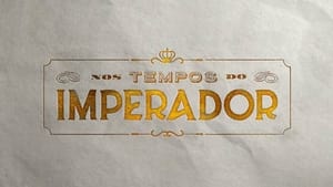 Nos Tempos do Imperador kép