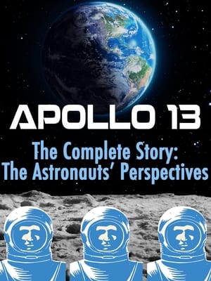 Apollo 13: The Complete Story: The Astronauts' Perspectives poszter