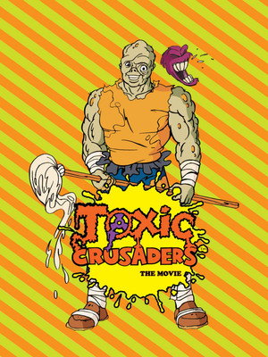 Toxic Crusaders: The Movie poszter