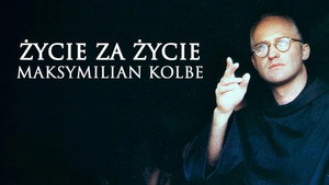 Życie za życie. Maksymilian Kolbe háttérkép