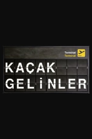 Kaçak Gelinler poszter