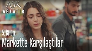 Aşk Ağlatır 1. évad Ep.5 5. epizód