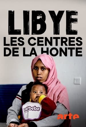 Libye, les centres de la honte poszter