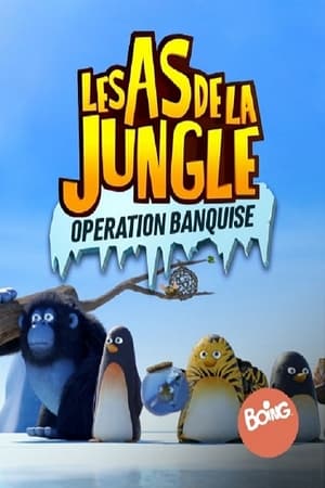 Les As de la Jungle : Opération Banquise poszter