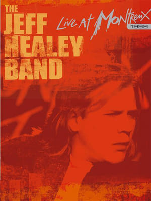 The Jeff Healey Band - Live at Montreux 1999 poszter