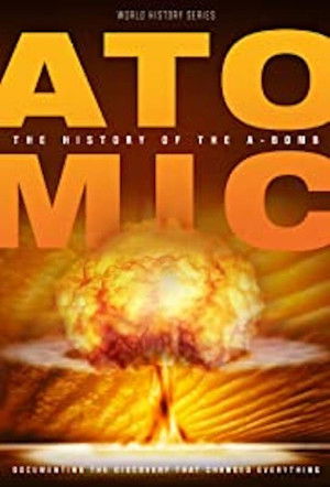 Atomic: History Of The A-Bomb poszter