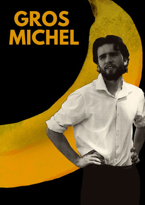 Gros Michel poszter