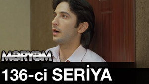 Məryəm 1. évad Ep.136 136. epizód