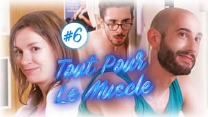 Tout Pour Le Muscle 1. évad Ep.6 6. epizód