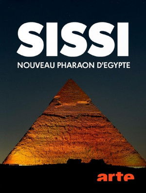 Sissi, nouveau pharaon d'Égypte poszter