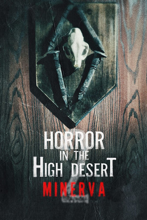 Horror in the High Desert 2: Minerva poszter