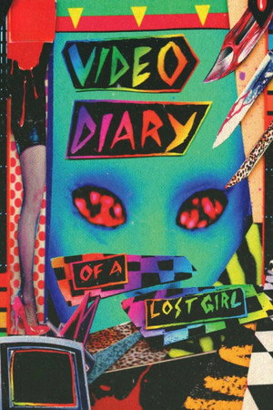 Video Diary of a Lost Girl poszter
