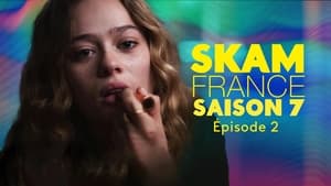 SKAM France 7. évad Ep.2 2. epizód