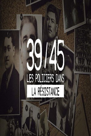 39-45 : Les policiers dans la résistance poszter