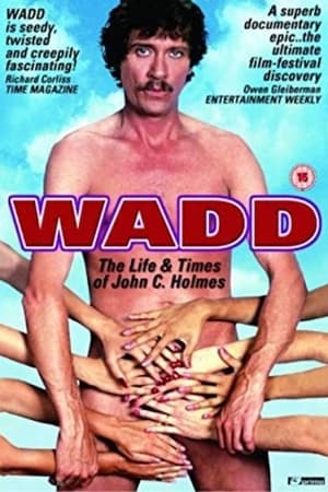 Wadd: The Life & Times of John C. Holmes poszter