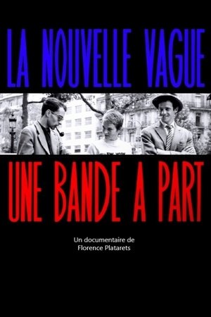 La Nouvelle Vague, une bande à part poszter