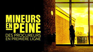 Mineurs en peine, des procureurs en première ligne háttérkép