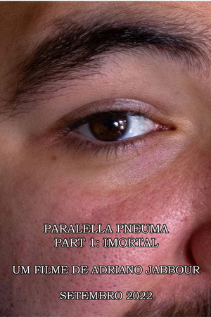 PARALELLA PNEUMA - PART 1: IMORTAL poszter