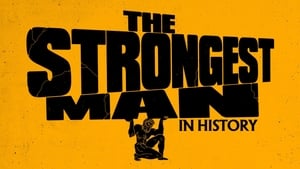 The Strongest Man in History kép