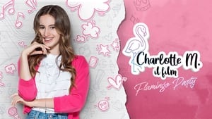 Charlotte M.: Il film - Flamingo Party háttérkép