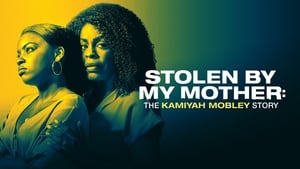 Stolen by My Mother: The Kamiyah Mobley Story háttérkép