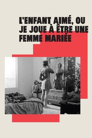 L'Enfant aimé ou Je joue à être une femme mariée poszter