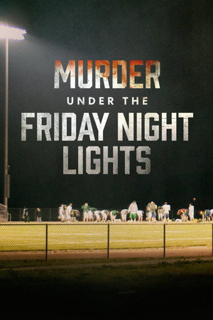Murder Under the Friday Night Lights poszter